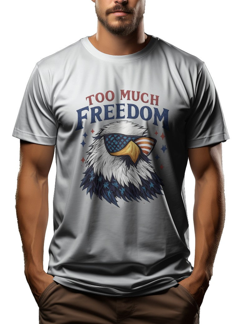 Too Much Freedom Funny America Shirts - 100% Cotton T-Shirt