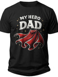 My Hero My Dad Fathers Day Shirts - Adult Unisex Tee