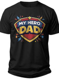 My Hero Dad Father's Day T-shirt - Adult Unisex Tee