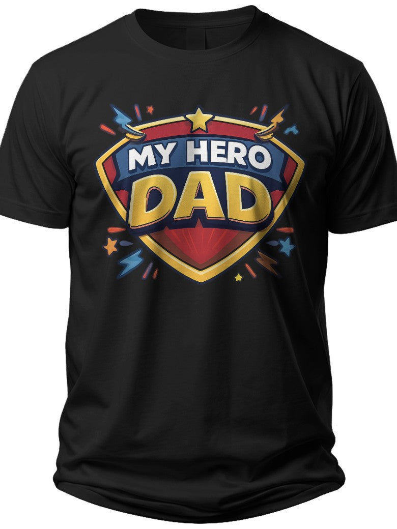 My Hero Dad Father's Day T-shirt - Adult Unisex Tee
