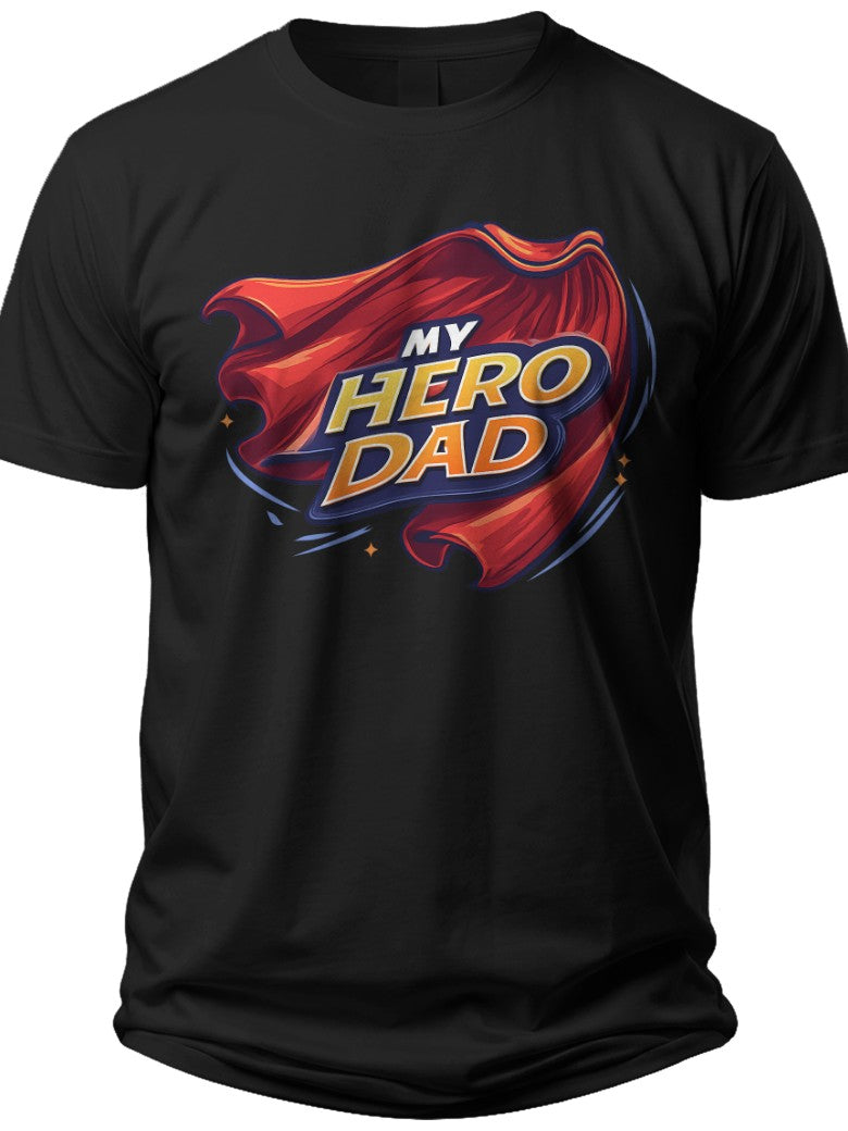 My Hero Dad Cape Father's Day Shirts - Adult Unisex Tee