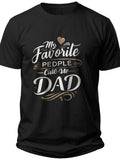 My Favorite People Call Me Dad Fathers Day Shirt - Adult Unisex Tee