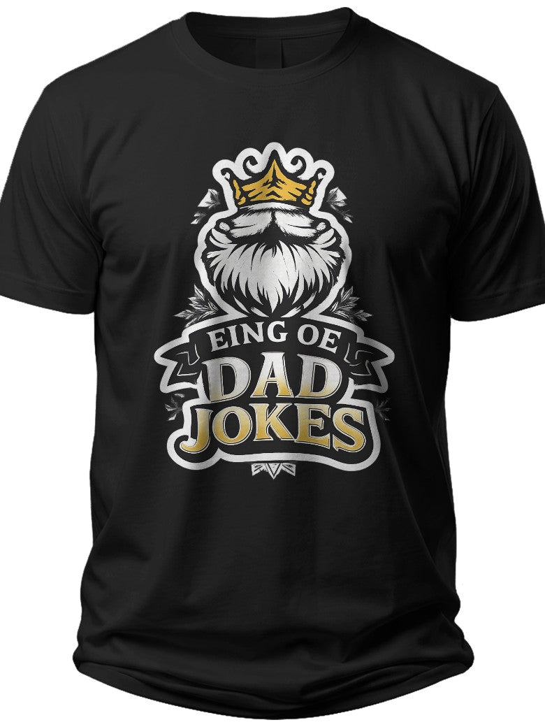 King of Dad Jokes Fathers Day Tshirt - Adult Unisex Tee