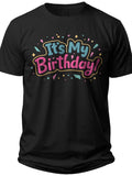 Festive Birthday Text Its My Birthday Shirt - Adult Unisex Tee