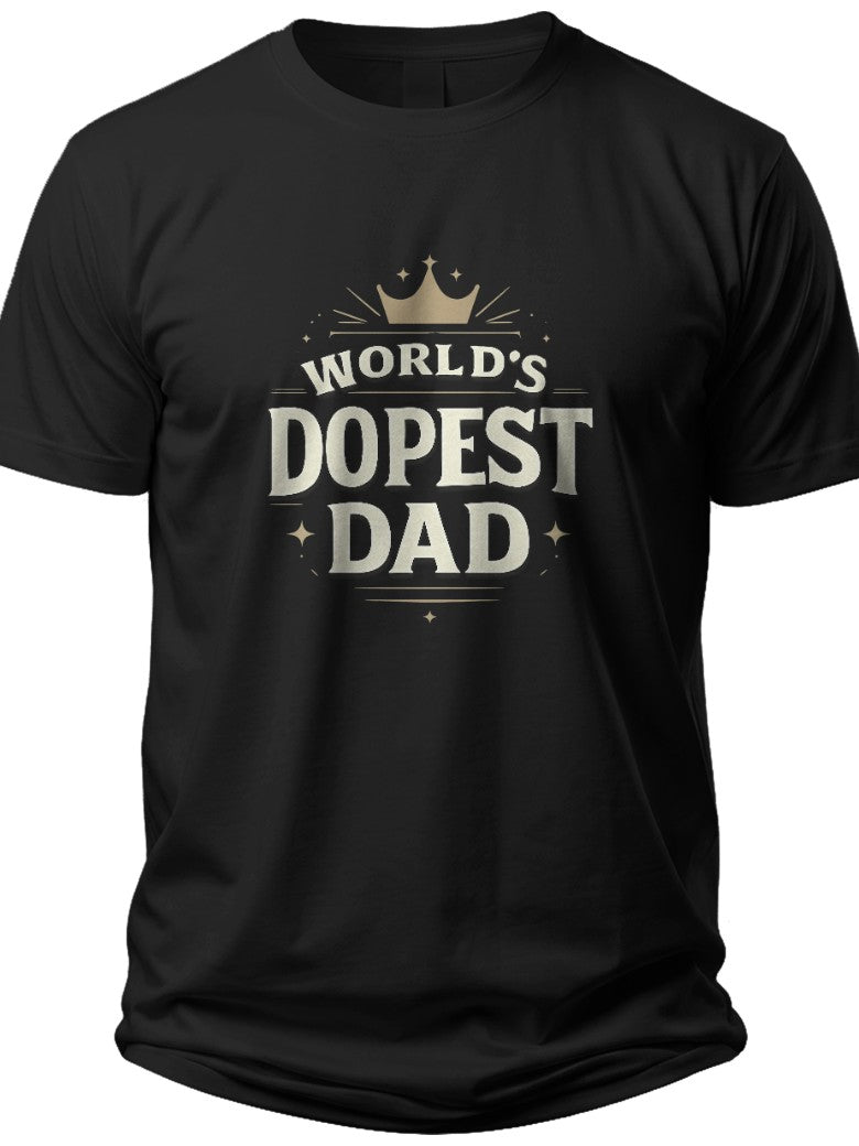 Dopest Dad Crown Worlds Dopest Dad Shirt - Adult Unisex Tee