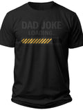 Dad Joke Loading Bar Father's Day Shirts for Dad - Adult Unisex Tee