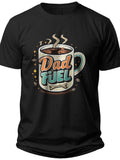 Dad Fuel Coffee Cup Father Day Shirt - Adult Unisex Tee