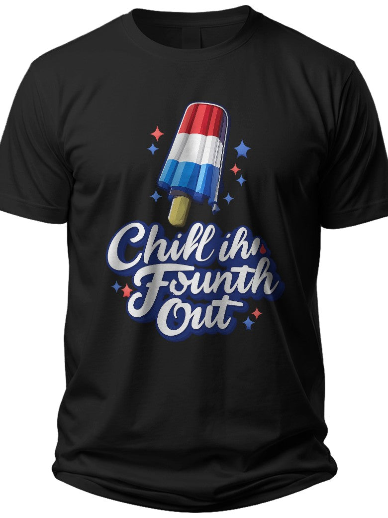 Chill Popsicle Chill the Fourth Out Shirt - Adult Unisex Tee