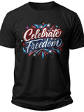 Celebrate Freedom Fourth of July Men's Shirts - Adult Unisex Tee