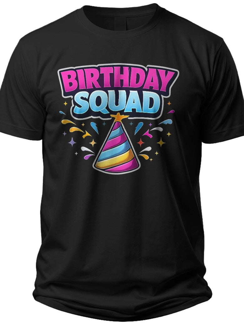 Birthday Squad Fun Its My Birthday Shirt - Adult Unisex Tee