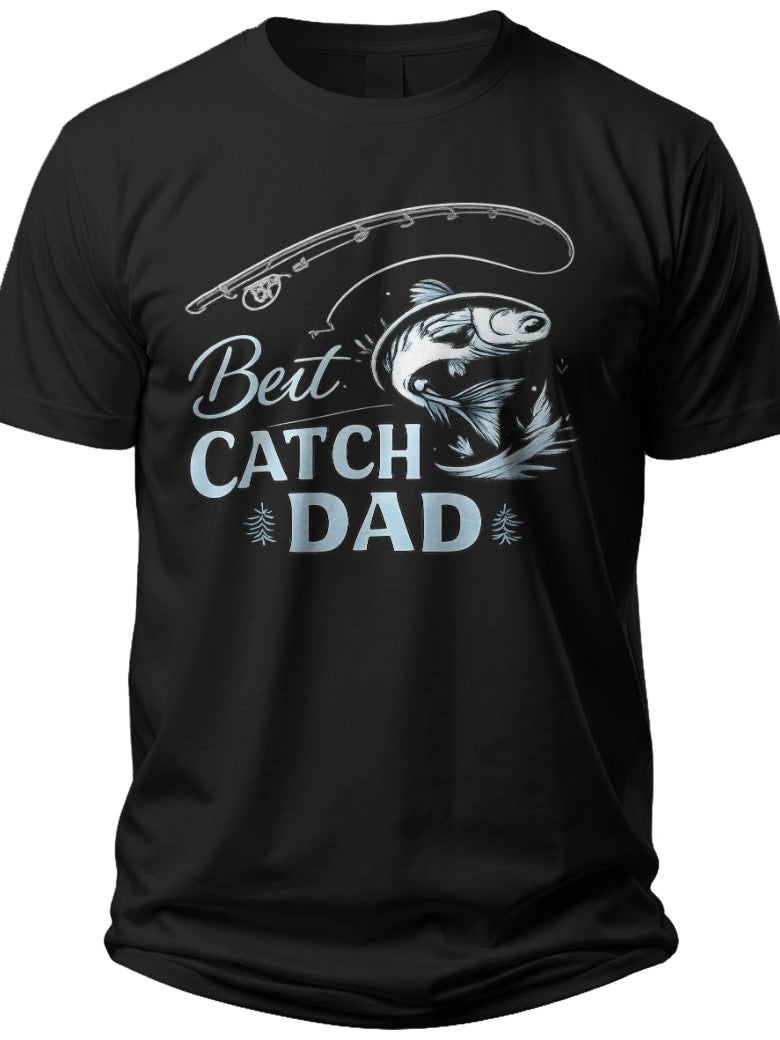 Best Catch Dad Father's Day T-shirt - Adult Unisex Tee