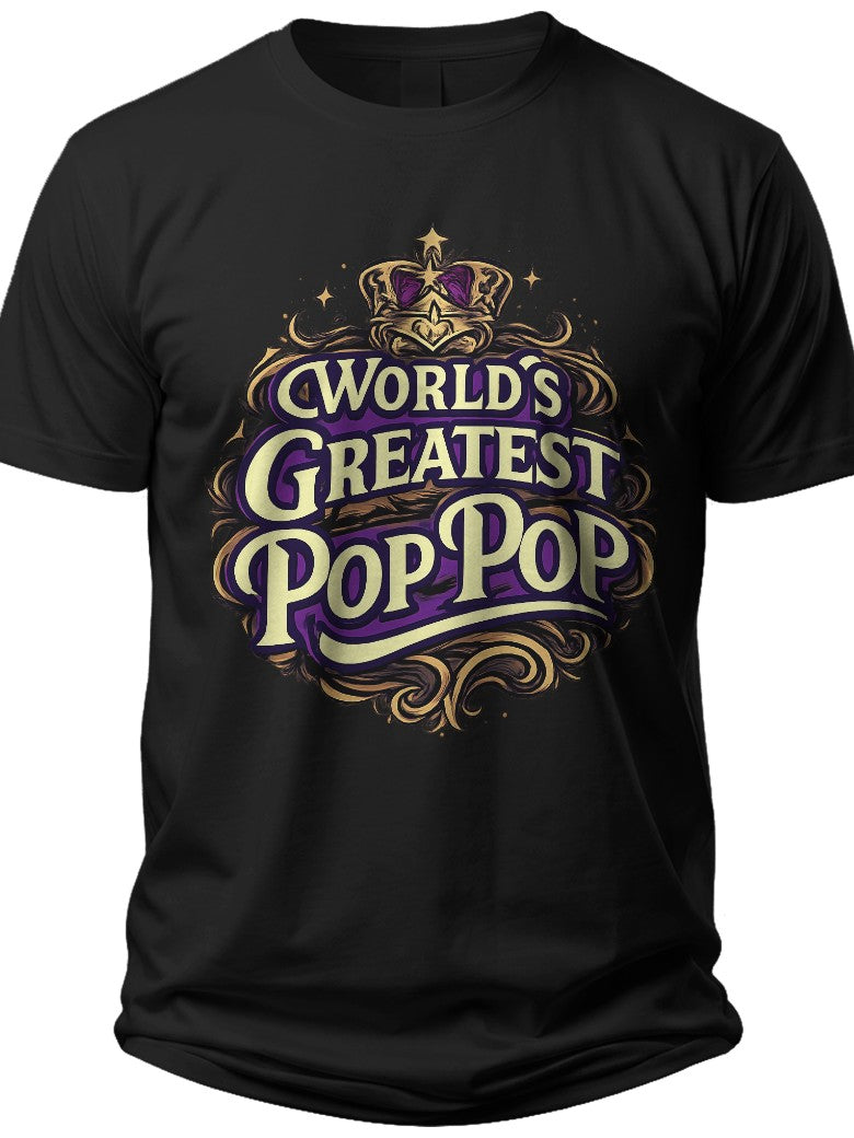 World's Greatest Pop Pop Crown Pop Pop Shirt - Adult Unisex Tee