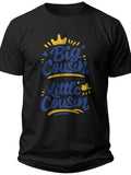 Big Cousin Little Cousin Cousin Crew Shirts - Adult Unisex Tee