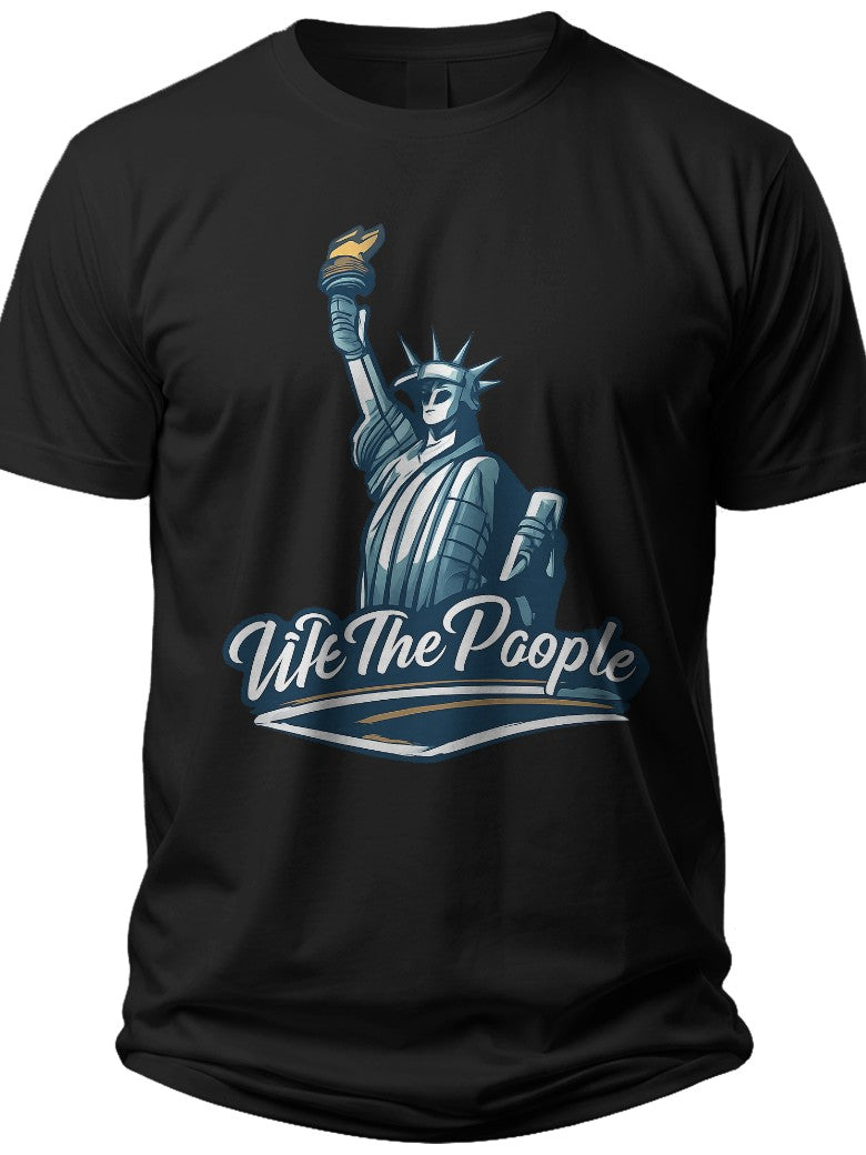 Lady Liberty Statement We the People Shirt - Adult Unisex Tee