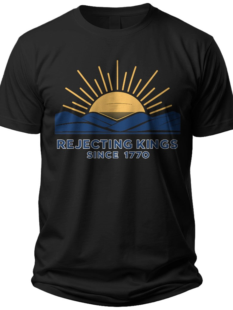 Revolutionary Dawn Rejecting Kings Since 1776 Shirt - Adult Unisex Tee