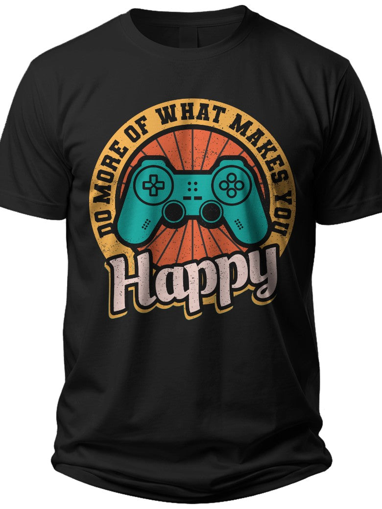 Funny Gaming T-Shirt for Men & Women, Controller Graphic Tee, "No More of What Makes You Happy" Black Gamer Shirt