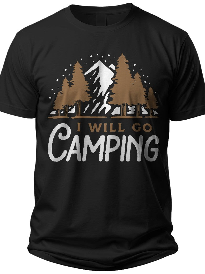 Unisex Camping T-Shirt, I Will Go Camping Graphic Tee, Black Outdoor Adventure Mountain Forest Short Sleeve Casual Shirt