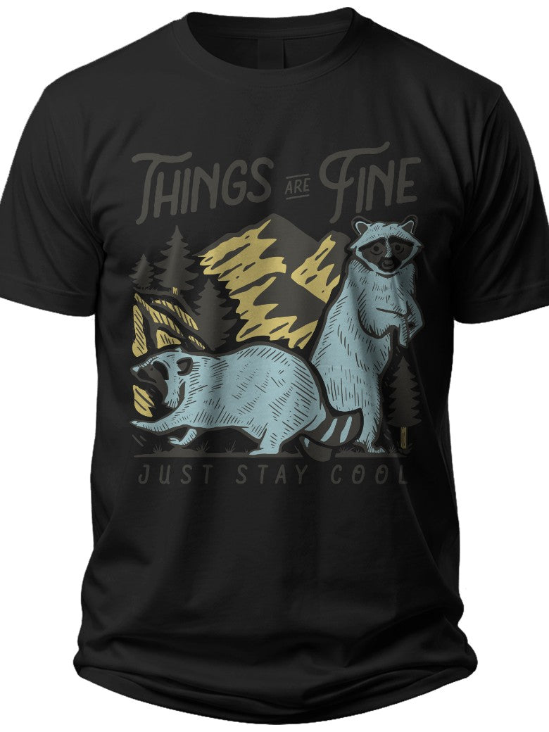 Men's Black Raccoon Graphic T-Shirt Things Are Fine Just Stay Cool Funny Animal Tee Nature Mountain Casual Unisex