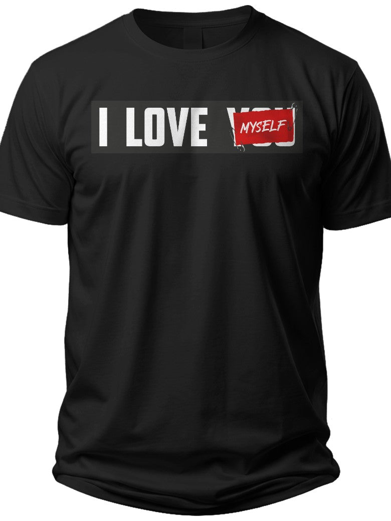 Black "I Love Myself" Graphic T-Shirt for Men Women Self-Love Quote Short Sleeve Crew Neck Casual Tee Top